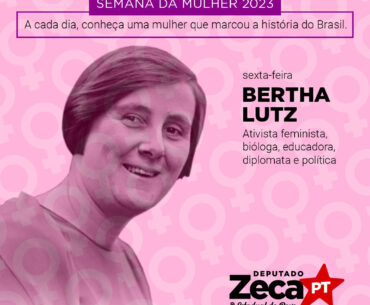 Semana da Mulher: Bertha Lutz