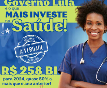 Governo Lula é o que mais investe em saúde!