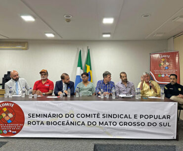 1º Seminário do Comitê Sindical e Popular da Rota Bioceânica