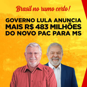 Governo Lula segue investindo no MS