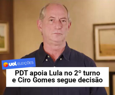 PDT e Ciro estão com Lula no 2º turno PDT e Ciro estão com Lula no 2º turno