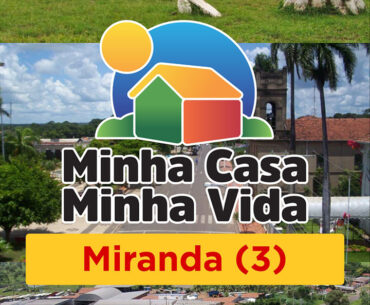 Minha Casa Minha Vida em Miranda (3)